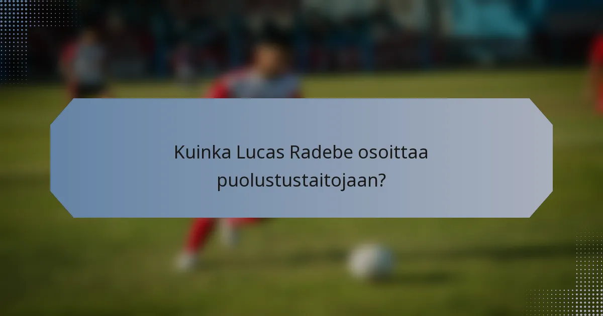 Kuinka Lucas Radebe osoittaa puolustustaitojaan?